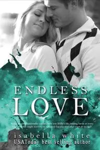 «Endless Love» by Isabella White