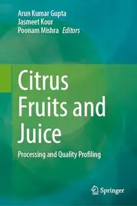 Citrus Fruits and Juice: Processing and Quality Profiling