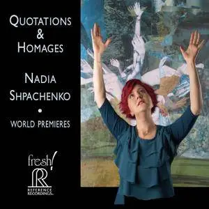 Nadia Shpachenko - Quotations & Homages (2018)