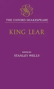 Oxford Shakespeare : The History of King Lear