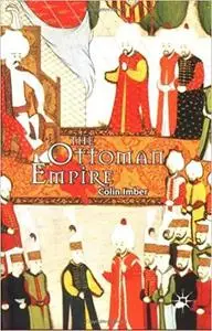 The Ottoman Empire, 1300-1650: The Structure of Power