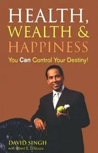 Health, Wealth and Happiness: You Can Control Your Destiny! (repost)