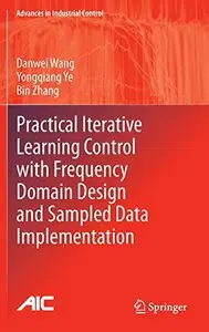 Practical Iterative Learning Control with Frequency Domain Design and Sampled Data Implementation an