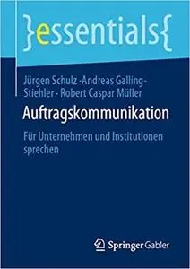 Auftragskommunikation: Für Unternehmen und Institutionen sprechen