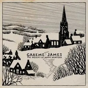 Graeme James - The Weight of Many Winters (2021) [Official Digital Download]