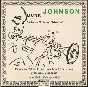 Bunk Johnson – Volume 2 “New Orleans” (2005)
