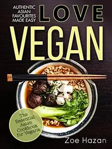 Vegan: The Essential Asian Cookbook for Vegans