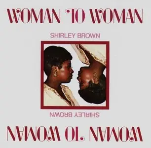 Shirley Brown - Woman To Woman (1974/2011) [Official Digital Download 24bit/192kHz]
