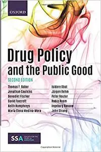 Drug Policy and the Public Good Ed 2