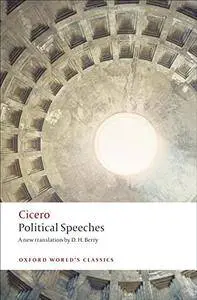 Political Speeches (Oxford World's Classics) by Cicero