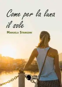Manuela Stangoni - Come per la luna il sole