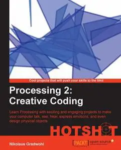 «Processing 2: Creative Coding Hotshot» by Nikolaus Gradwohl