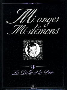 Mi-anges Mi-démons - Tome 3 - La Belle et la Bête