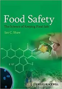 Food Safety: The Science of Keeping Food Safe