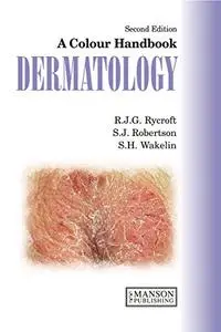 Dermatology: A Colour Handbook, Second Edition