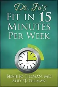 Dr. Jo's Fit in 15 Minutes per Week  [Repost]