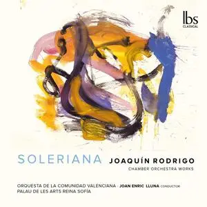 Orquestra de la Comunitat Valenciana & Joan Enric Lluna - Rodrigo: Orchestral Works (2020)