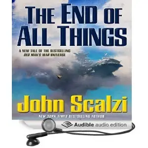 The End of All Things (Old Man's War) by John Scalzi 