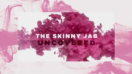 BBC - The Skinny Jab Uncovered (2023)