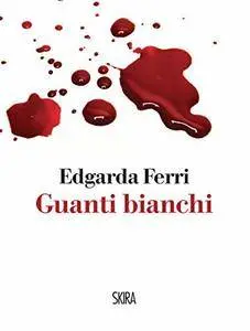 Edgarda Ferri - Guanti bianchi