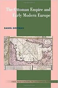 The Ottoman Empire and Early Modern Europe