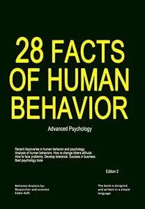 28 Facts of Human Behavior, Advanced Psychology