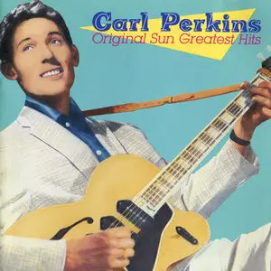 Carl Perkins - Original Sun Greatest Hits (1986) RE-UP