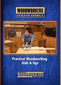 Woodworkers Guild of America - Practical Woodworking Aids & Jigs