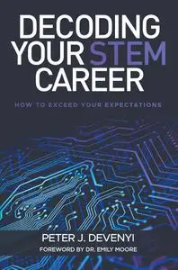 Decoding Your STEM Career: How to Exceed Your Expectations