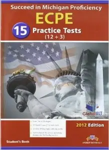 Succeed in Michigan ECPE: 15 Practice Tests