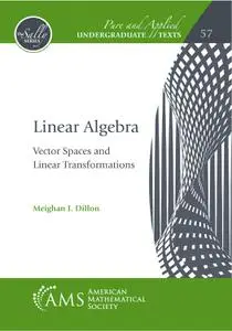 Linear Algebra : Vector Spaces and Linear Transformations