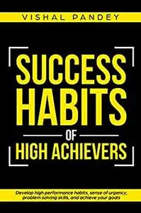 Success Habits of High Achievers