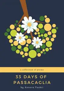 «33 Days of Passacaglia» by Annora Vashti