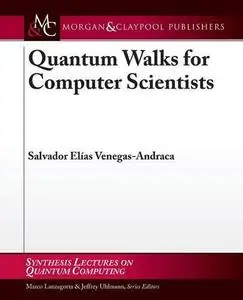 Quantum Walks for Computer Scientists