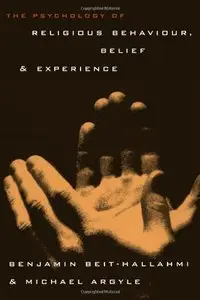The Psychology of Religious Behaviour, Belief and Experience (Repost)