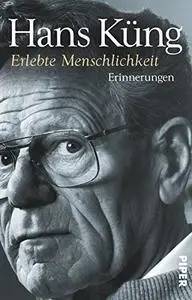 Erlebte Menschlichkeit: Erinnerungen  [Repost]