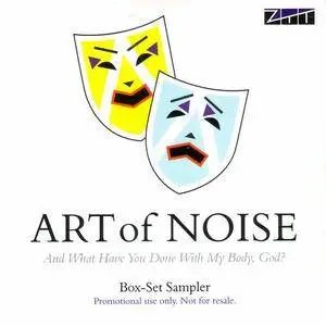 Art Of Noise - And What Have You Done With My Body, God (Box Set Sampler) (2006) {ZTT} **[RE-UP]**