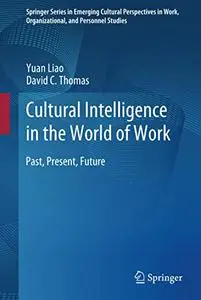 Cultural Intelligence in the World of Work: Past, Present, Future (Repost)