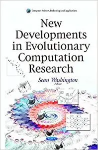 New Developments in Evolutionary Computation Research