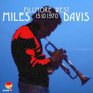 Miles Davis - Live at Fillmore West (10/15/1970)