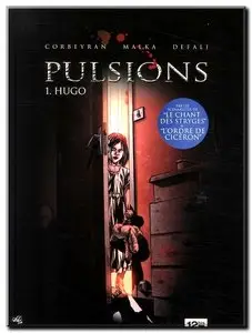 Corbeyran, Malka & Defali - Pulsions - Tome 1