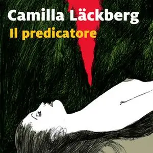 «Il predicatore - 2. I delitti di Fjällbacka» by Camilla Läckberg