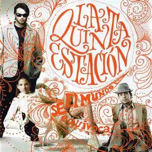 La Quinta Estación - El Mundo Se Equivoca (2006) {Sony BMG Music Entertainment}