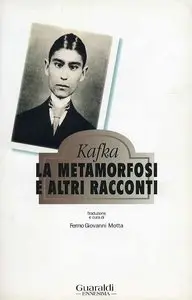 Franz Kafka - La metamorfosi e altri racconti
