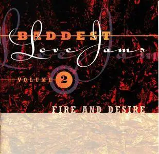 Baddest Love Jams Volume 2 - Fire And Desire (1995)