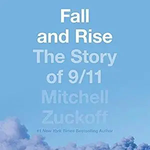 Fall and Rise: The Story of 9/11 [Audiobook]