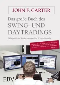 Das große Buch des Swing- und Daytradings: Erfolgreich an den internationalen Börsen handeln (repost)