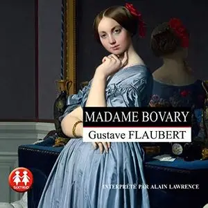 Gustave Flaubert, "Madame Bovary"