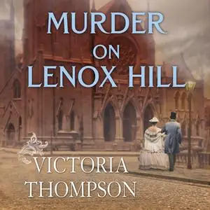 «Murder on Lenox Hill» by Victoria Thompson