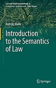 Introduction to the Semantics of Law